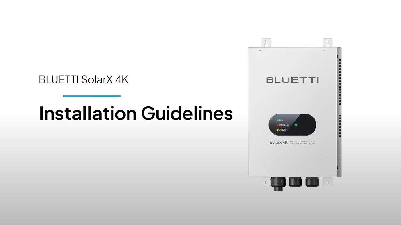 BLUETTI SolarX 4K | Installation Guidelines