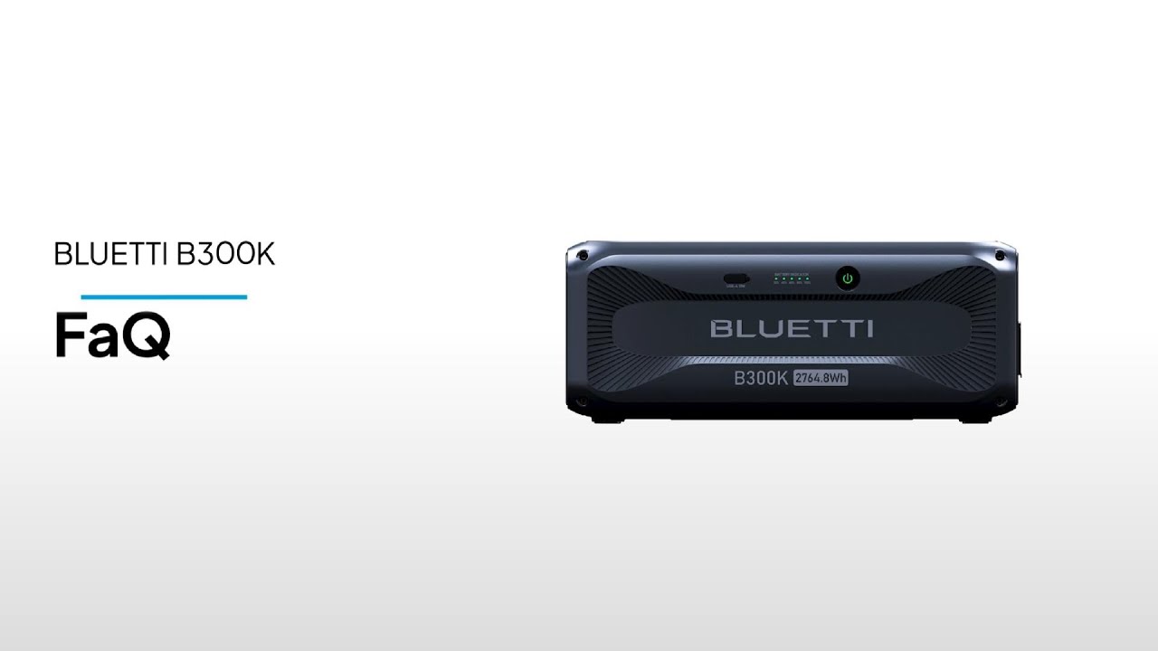 BLUETTI B300K丨FAQ