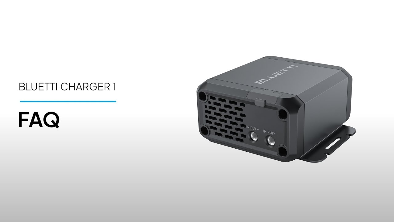 BLUETTI CHARGER 1 | FAQ