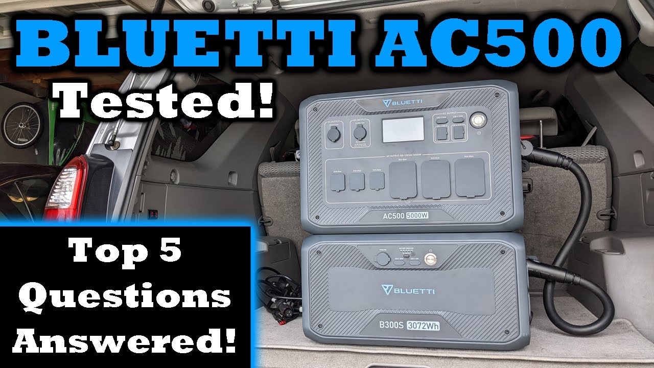 BLUETTI AC500 auf dem Prüfstand! ALLES, was Sie wissen müssen! LiFeP04 Home-Backup / Off-Grid Lösung