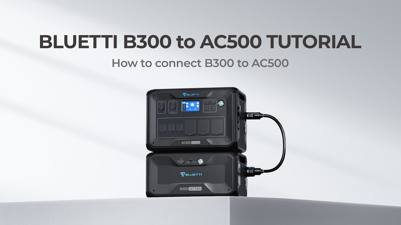 BLUETTI AC500 | Battery Expansion with B300/B300S