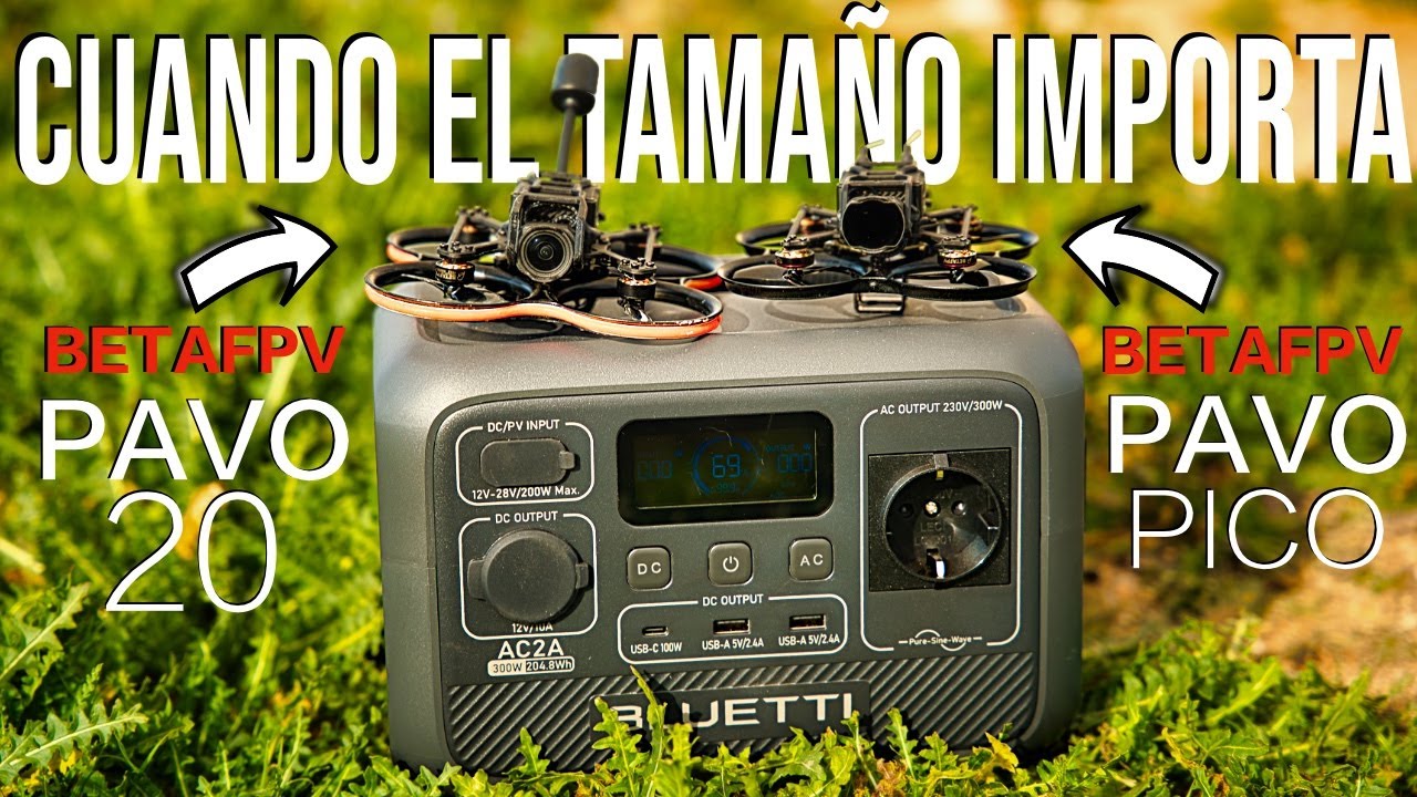 BLUETTI AC2A | BETAFPV PAVO PICO/PAVO20 drones Review en Español