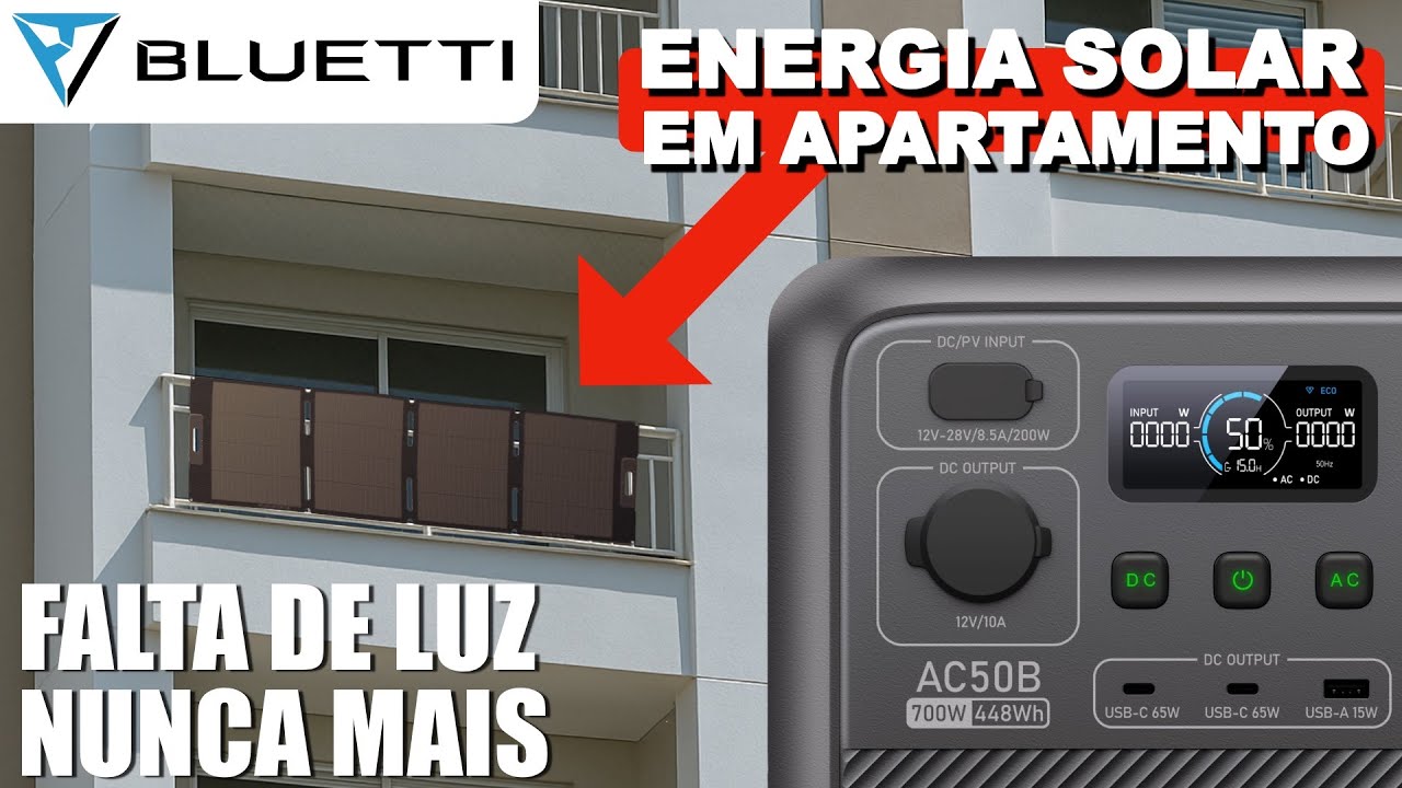 ENERGIA SOLAR EM UM APARTAMENTO - REVIEW BLUETTI AC50B