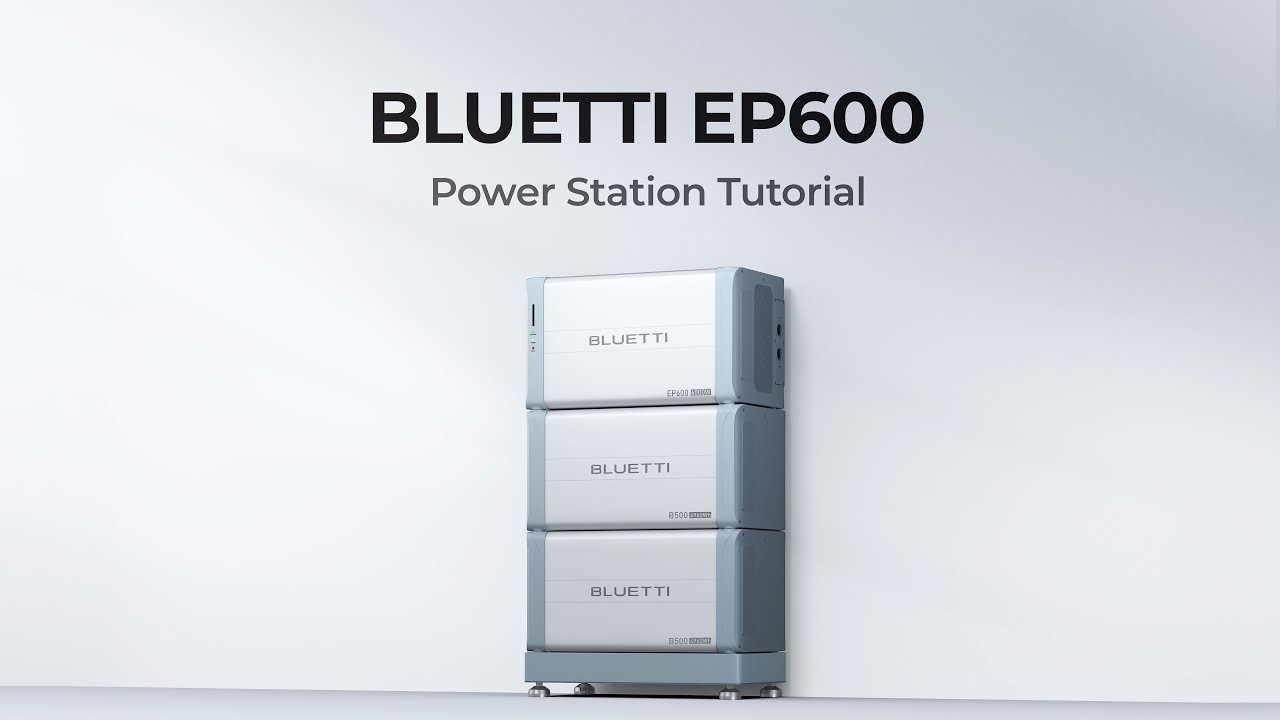 BLUETTI EP600 | First Use