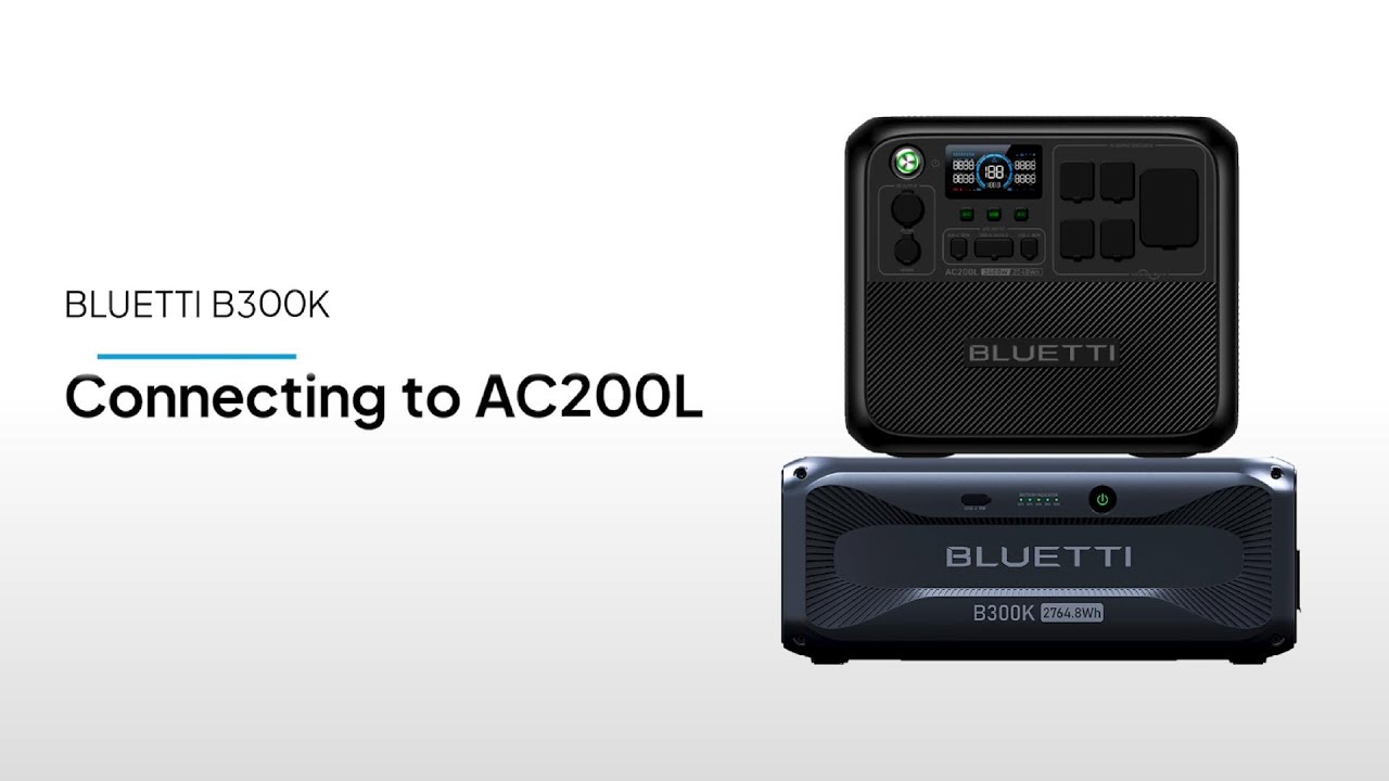 BLUETTI B300K丨Connecting to AC200L
