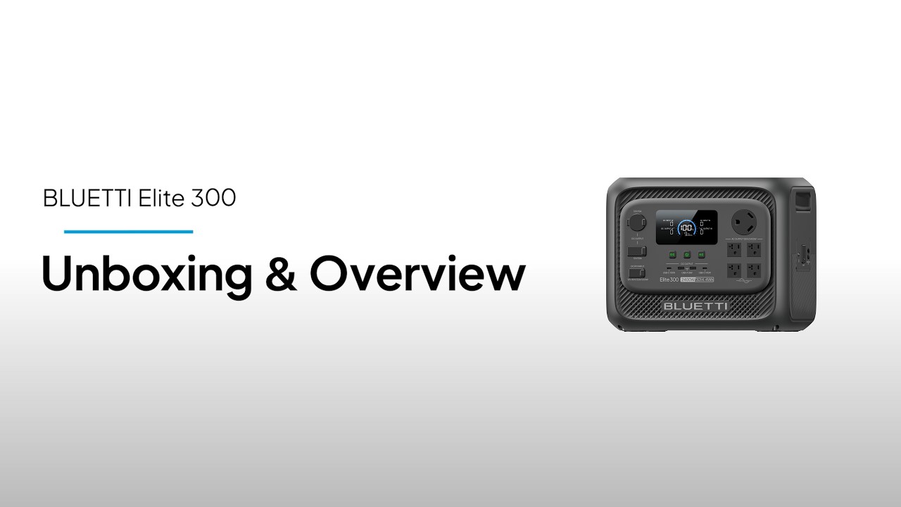 BLUETTI Elite 300 | Unboxing & Overview